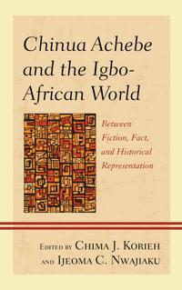Bokomslag för "Chinua Achebe and the Igbo-African World"