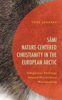 Bokomslag för "Sámi Nature-Centered Christianity in the European Arctic"