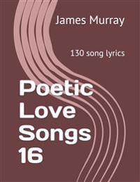 Poetic Love Songs 16