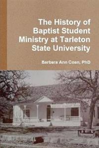 The History of Baptist Student Ministry at Tarleton State University