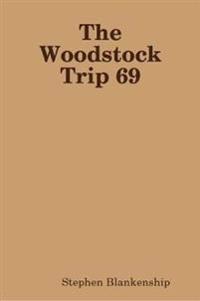 The Woodstock Trip 69