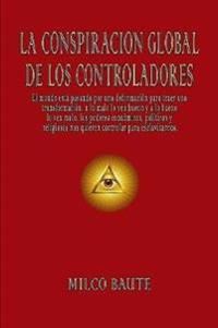 La Conspiración Global de los Controladores