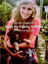 Tales My Family Told Me: A Romany Life