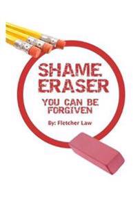 Bokomslag for "Shame Eraser: You Can Be Forgiven"