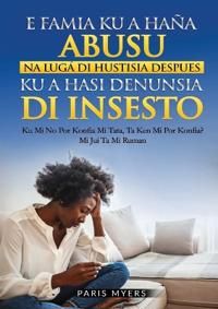 E Famia Ku a Hana Abusu Na Luga Di Hustisia Despues Ku a Hasi Denunsia Di Insesto