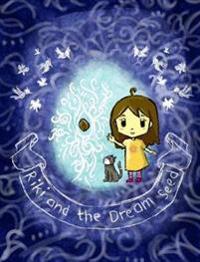 Riki and The Dream Seed