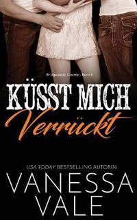 Küsst Mich Verrückt