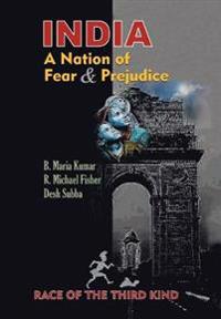 India, a Nation of Fear and Prejudice