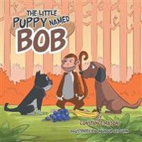 Bokomslag for "The Little Puppy Named Bob"