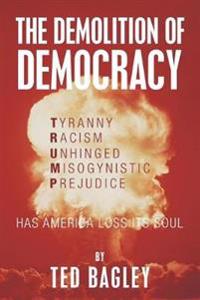 Bokomslag för "The Demolition of Democracy"