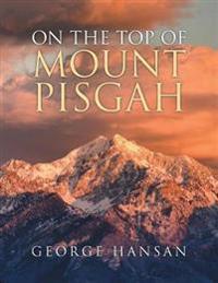 On the Top of Mount Pisgah