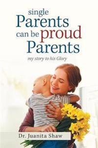 Bokomslag för "Single Parents Can Be Proud Parents"