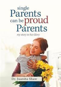 Single Parents Can Be Proud Parents