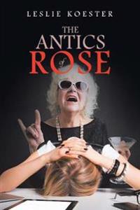Bokomslag för "The Antics of Rose"