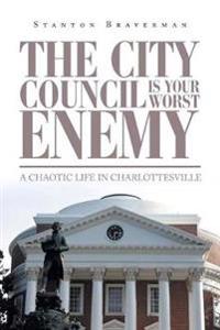 Bokomslag för "The City Council Is Your Worst Enemy"