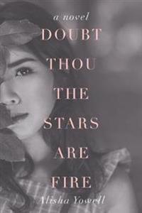 Bokomslag för "Doubt Thou the Stars Are Fire"