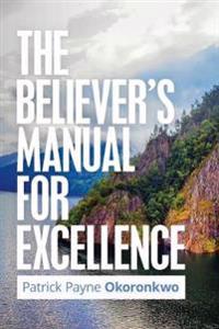 Bokomslag för "The Believer's Manual for Excellence"