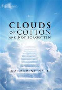 Bokomslag för "Clouds of Cotton and Not Forgotten"