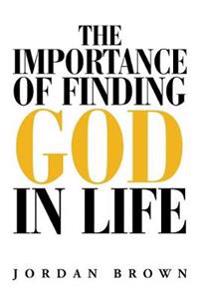 The Importance of Finding God in Life