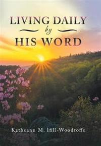 Bokomslag för "Living Daily by His Word"