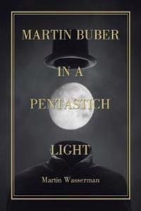 Bokomslag för "Martin Buber in a Pentastich Light"