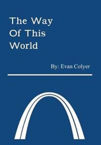 Bokomslag för "The Way of This World"