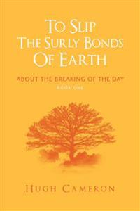 To Slip the Surly Bonds of Earth