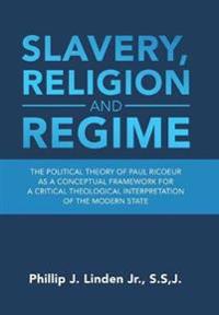 Bokomslag för "Slavery, Religion and Regime"