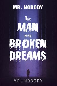 Mr. Nobody  the Man with a Broken Dreams