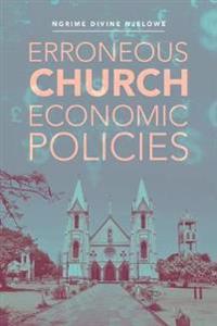 Erroneous Church Economic Policies