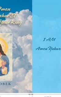 Bokomslag för "I Am Amen Yahweh Yashar'el Your Savior, Your King"