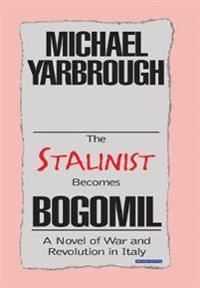 The Stalinist Becomes Bogomil