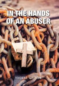Bokomslag för "In the Hands of an Abuser"