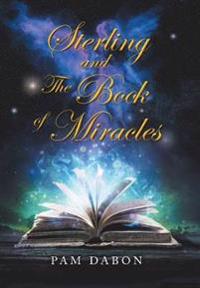 Bokomslag för "Sterling and the Book of Miracles"