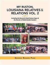 My Ruston, Louisiana Relatives & Relations Vol. 2