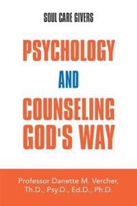 Psychology and Counseling God's Way