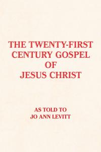 Twenty-First-Century Gospel of Jesus Christ