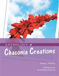 Anthology of Chaconia Creations