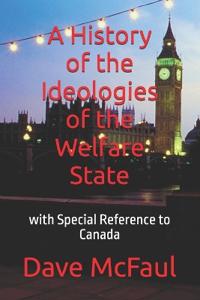 A History of the Ideologies of the Welfare State