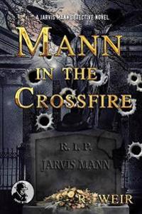 Mann in the Crossfire