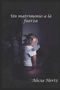 Un matrimonio a la fuerza