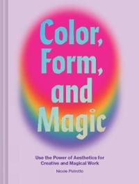 Color, Form, and Magic