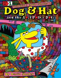 Dog & Hat and the Lost Polka Dots