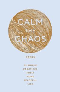 Calm the Chaos Cards