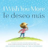 I Wish You More / Te deseo más (English-Spanish Bilingual Edition)