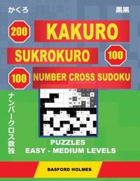 200 Kakuro - SuKroKuro 100 - 100 Number Cross Sudoku. Puzzles easy - medium levels.