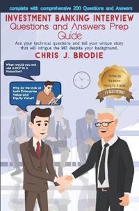 Investment Banking Interview Questions and Answers Prep Guide (200 Q&As)