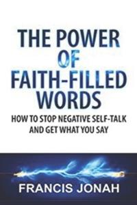 The Power of Faith-Filled Words