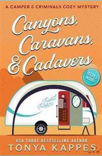 Canyons, Caravans, & Cadavers