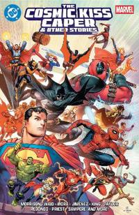 Bokomslag for "DC/Marvel: The Cosmic Kiss Caper & Other Stories"